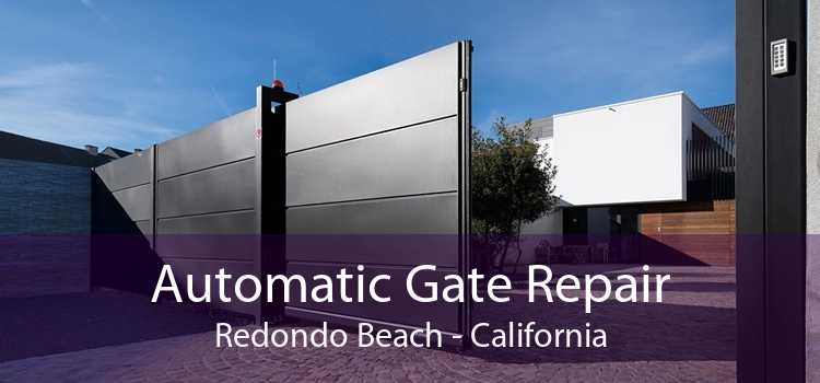 Automatic Gate Repair Redondo Beach - California