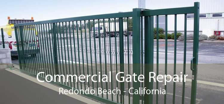 Commercial Gate Repair Redondo Beach - California