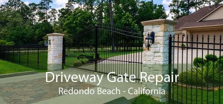 Driveway Gate Repair Redondo Beach - California