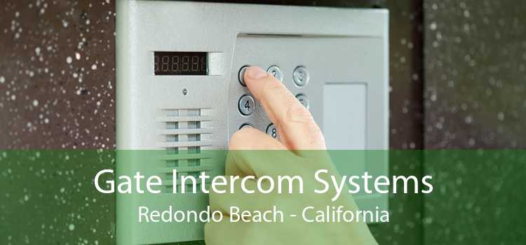 Gate Intercom Systems Redondo Beach - California