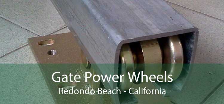 Gate Power Wheels Redondo Beach - California