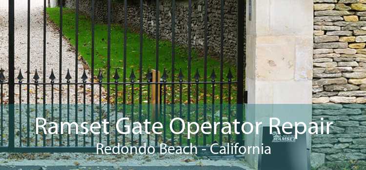 Ramset Gate Operator Repair Redondo Beach - California